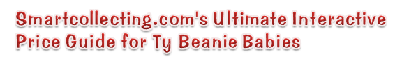 Smartcollecting.com's Ultimate Interactive Price Guide for Ty Beanie Babies 